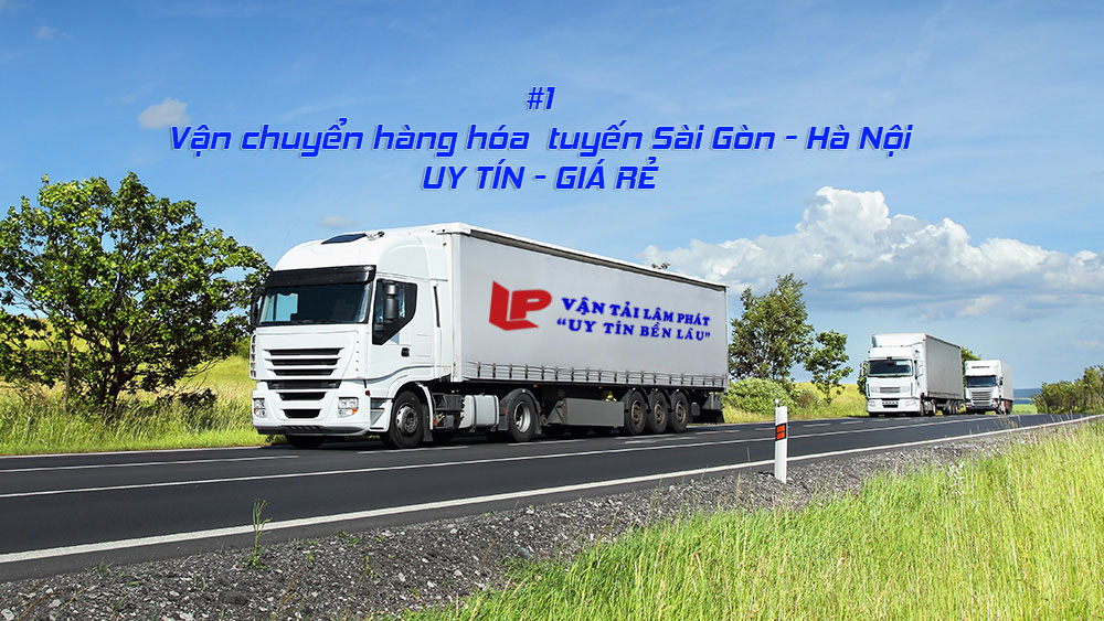 Dịch vụ vận chuyển hàng tuyến Sài Gòn - Hà Nội